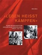 Urs Kälin, Zürich Schweizerisches Sozialarchiv - 'Leben heisst kämpfen'