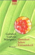 Gabriel García Márquez - Hundert Jahre Einsamkeit