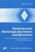 Markus Linda - Elemente einer Semiologie des Hörens und Sprechens