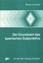 Martin Hummel - Der Grundwert des spanischen Subjunktivs