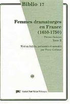 Perr Gethner, Perry Gethner - Femmes dramaturges en France (1650-1750)