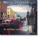 Dieter Leuenberger, Dieter Leuenberger - Bis der Regen nachlässt