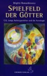 Brigitte Romankiecz, Romankiewicz, Brigitte Romankiewicz - Spielfeld der Götter
