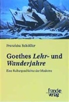 Franziska Schoessler, Franziska Schößler - Goethes Lehr- und Wanderjahre