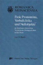 Uli Reich - Freie Pronomina, Verbalklitika und Nullobjekte im Spielraum diskursiver Variation des Portugiesischen in Sao Paulo, m. CD-ROM