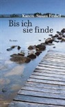 Karen S Fessel, Karen S. Fessel, Karen-Susan Fessel - Bis ich sie finde