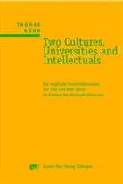 Thomas Kühn - Two Cultures, Universities and Intellectuals
