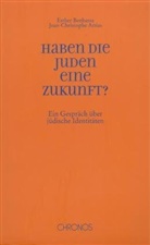 Jean Ch Attias, Jean-Christophe Attias, Esther Benbassa - Haben die Juden eine Zukunft?