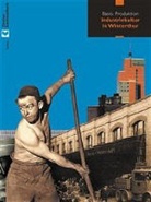 Hans P Bärtschi, Hans-Peter Bärtschi - Industriekultur in Winterthur