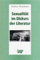 Stefan Neuhaus - Sexualität im Diskurs der Literatur
