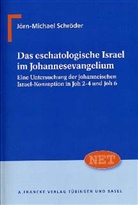Jörn-Michael Schröder - Das eschatologische Israel im Johannesevangelium