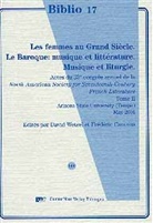 Frédéric T Canovas, Frédéric T. Canovas, Davi Wetsel, David Wetsel, Frédéric Canovas, David Wetsel - Les femmes au Grand Siecle. Le Baroque: musique et litterature. Musique et liturgie