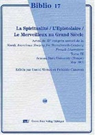 Frédéric T Canovas, Frédéric T. Canovas, Davi Wetsel, David Wetsel, Frederic Canovas, Frédéric Canovas... - La Spiritualite. L' Epistolaire. Le Merveilleux au Grand Siecle. Tome.III