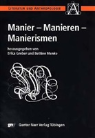 Erik Greber, Erika Greber, Menke, Menke, Bettine Menke - Manier - Manieren - Manierismen