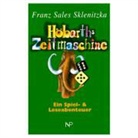 Franz S Sklenitzka, Franz Sales Sklenitzka - Höbarths Zeitmaschine