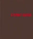 Claudio Affolter, Anders Holte, Wern Oechslin - Eternit Suisse