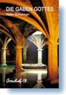 Helen Schucman, Franchita Cattani - Die Gaben Gottes