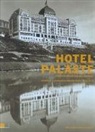 Roland Flückiger, Roland Flückiger-Seiler - Hotelpaläste zwischen Traum und Wirklichkeit