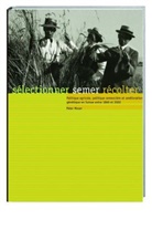 Peter Moser - sélectionner, semer, récolter