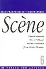 Barbara Engelhardt - Scene 6. Vier neue französiche Theaterstücke