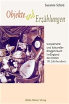 Susanne Scholz - Objekte und Erzählungen