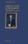 Wolfgang Wahl-Guyer - Adolf Guyer-Zeller in Selbstzeugnissen
