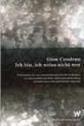 Gion Condrau - Ich bin, ich weiss nicht wer