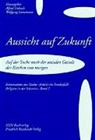 Alfred Dubach, Wolfgang Lienemann, Alfred Dubach, Wolfgang Lienemann - Aussicht auf Zukunft