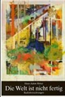 Hans A Ritter, Hans-Adam Ritter - Die Welt ist nicht fertig