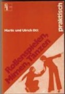 Marlis Ott, Marlis und Ulrich Ott, Ulrich Ott - Rollenspielen, Mimen, Tanzen - praktisch