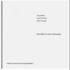 Jörg Mollet, Sch, Aurel Schmidt, Alain Stouder, Jörg Mollet, Alain Stouder - Die Welt ist eine Sehweise