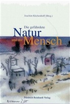 Joachim Küchenhoff - Die gefährdete Natur und der Mensch