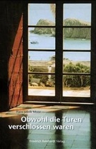 Hans J Moor, Hans J. Moor, Hans Jakob Moor - Obwohl die Türen verschlossen waren