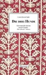Ursula Brunold-Bigler, Ursula Brunold-Bigler - Die drei Hunde