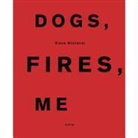 Diana Michener - Dogs, Fires, Me