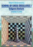 Mark Dvoretsky, Ken Neat - School of Chess Excellence - Vol.1: School of Chess Excellence