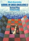 Mark Dvoretsky, Ken Neat - School of Chess Excellence - Vol.2: Tactical Play