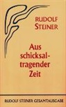 Rudolf Steiner, Rudolf Steiner Nachlassverwaltung - Aus schicksaltragender Zeit