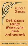 Rudolf Steiner, Rudolf Steiner Nachlassverwaltung - Die Ergänzung heutiger Wissenschaften durch Anthroposophie