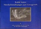 Rudolf Steiner - Wandtafelzeichnungen zum Vortragswerk, Bd. XI