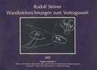 Rudolf Steiner - Wandtafelzeichnungen zum Vortragswerk, Bd. XXX / Ergänzungsband