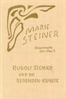 Marie Steiner - Rudolf Steiner und die Redenden Künste