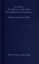 Ehalt, Hubert Ch Ehalt, Eibl-Eibesfel, Peter Suchomel, Hubert Chr. Ehalt - Der Turm