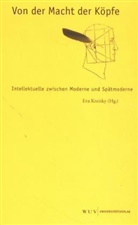 Kreisky, Ev Kreisky, Eva Kreisky - Von der Macht der Köpfe