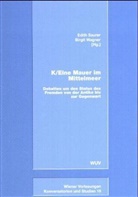 Saurer, Edit Saurer, Edith Saurer, Wagner, Birgit Wagner - K/Eine Mauer im Mittelmeer