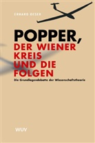 Erhard Oeser - Popper, der Wiener Kreis und die Folgen