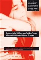 Brandlmaier, Elke Brandlmaier, Elke Brandmaier, Hermann Frank, Petra Frank-Hermann, Chri Korunka... - Ökonomische Bildung von Schüler/Innen Allgemeinbildender Höherer Schulen