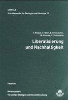 Ernst Gehmacher, Ernst u a Gehmacher, K, The Waigel, Theo Waigel, Volke Wörl... - Liberalisierung und Nachhaltigkeit