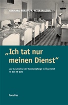 Gerhar Fürstler, Gerhard Fürstler, Peter Malina - Ich tat nur meinen Dienst