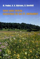 Bi Kornfeld, Birg Kornfeld, Birgit Kornfeld, Mariann Penker, Marianne Penker, Hans Wytrzens... - Natur unter Vertrag - Naturschutz für das 21. Jahrhundert